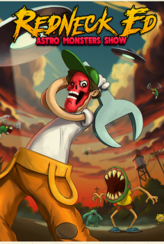 REDNECK ED ASTRO MONSTERS SHOW