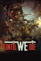 UNTIL WE DIE CON AUTOGUARDADO